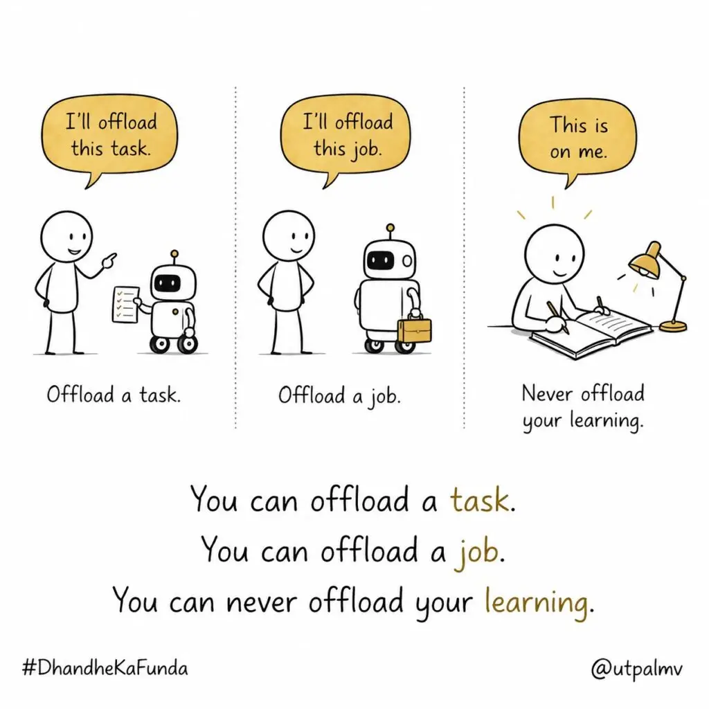 Never offload your learning